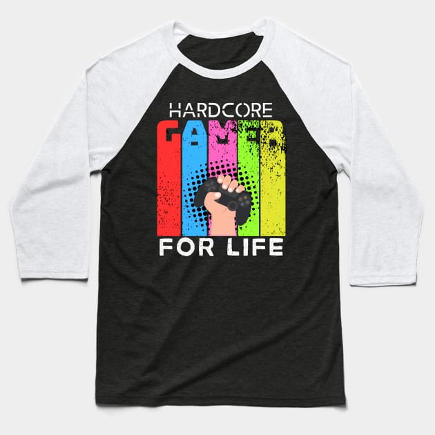 Hardcore Gamer for Life Baseball T-Shirt by Marveloso